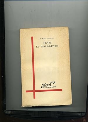 HENRI LE NAVIGATEUR . Traduit de l'anglais par B. de St.-Marceaux