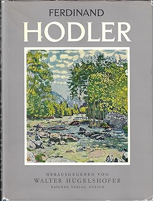 FERDINAND HODLER. Eine Monographie
