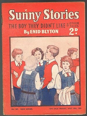Sunny Stories: The Boy They Didn't Like & Other Tales (No. 507: New Series: May 18th 1951)