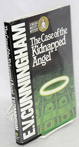 The case of the kidnapped angel; a Masao Masuto mystery by E.V. Cunningham [pseud.]