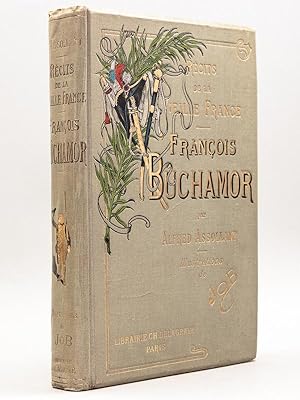 François Bûchamor. Récits de la Vieille France.