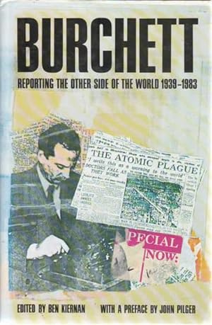 Burchett: Reporting the Other Side of the World 1939-1983