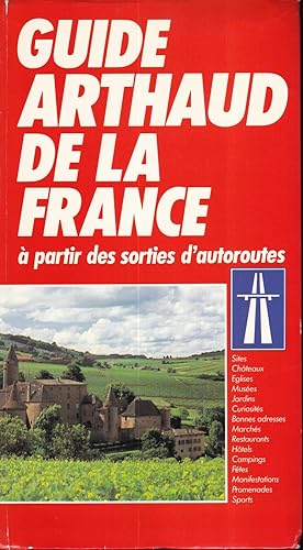 Guide arthaud de la France : a partir des sorties d'autoroutes