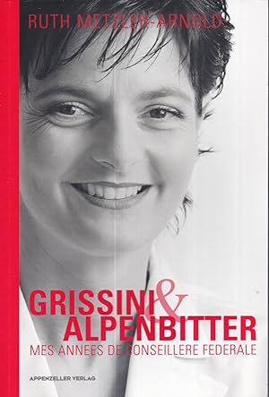 Grissini & Alpenbitter, mes années de conseillère fédérale