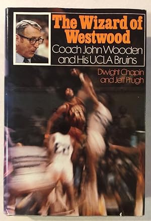 The Wizard of Westwood - Coach John Wooden and His UCLA Bruins