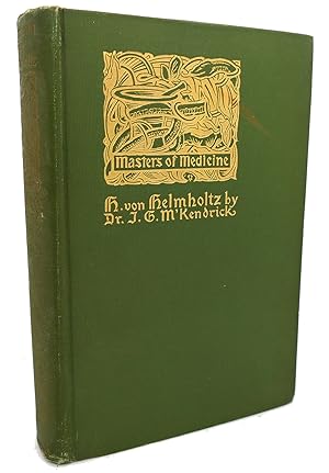 MASTERS OF MEDICINE : Hermann Ludwig, Ferdinand Von Helmholtz