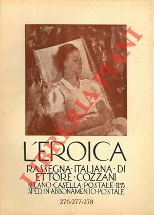 L'Eroica. Rassegna italiana di Ettore Cozzani. N. 276-277-278.