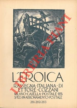 L'Eroica. Rassegna italiana di Ettore Cozzani. N. 281-282-283.