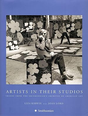 Artists in Their Studios; Images from the Smithsonian's Archives of American Art