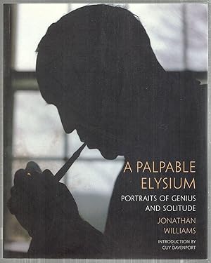 Palpable Elysium; Portraits of Genius and Solitude