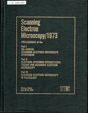 SCANNING ELECTRON MICROSCOPY 1972: PART I 5TH ANNUAL SCANNING ELECTRON MICROSCOPE SYMPOSIUM; PART...