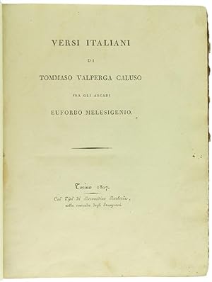 VERSI ITALIANI di Tommaso Valperga Caluso, fra gli Arcadi Euforbo Melesigenio.: