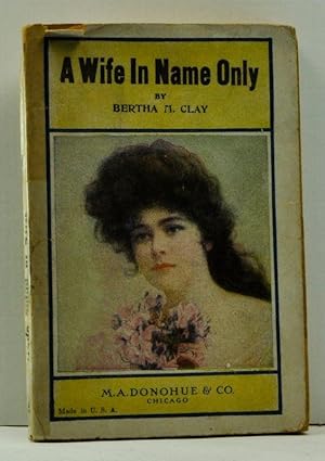 A Wife in Name Only (Number No. 94, The Modern Authors Library)