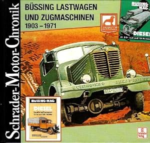 Büssing Lastwagen und Zugmaschinen 1903 - 1971. Eine Dokumentation.