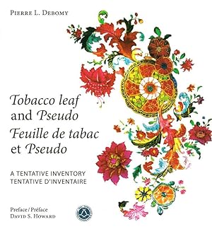 Tobacco Leaf and Pseudo/Feuille de Tabac et Pseudo. A Tentative Inventory/Tentative d'inventaire