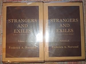 STRANGERS and EXILES: A History of Religious Refugees. Vols 1 & 2.