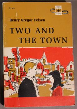 TWO and the TOWN (Book # SL99; 1952); Juvenile Delinquency; Teen-Age emotions out of Control;