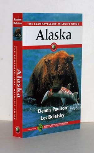 Alaska. The Ecotravellers' Wildlife Guide. Illustrated by: David Dennis, Linda Feltner, John Myer...