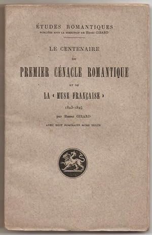 Le Centenaire du premier cénacle romantique et de la "Muse française" 1823-1824 par Henri Girard....