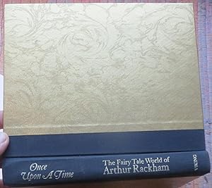 ONCE UPON A TIME: The Fairy Tale World of Arthur Rackham.