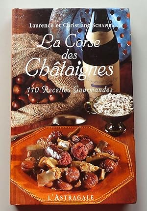 La Corse des châtaignes 110 recettes gourmandes