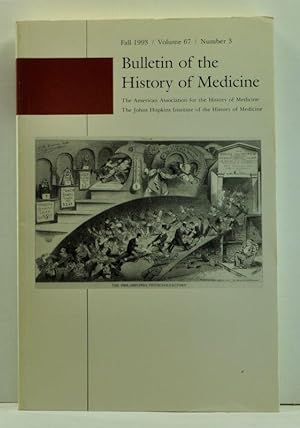 Bulletin of the History of Medicine, Fall 1993 (Volume 67, Number 3)