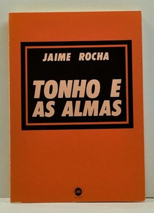 Tonho e as Almas; Romance (Portuguese language edition)