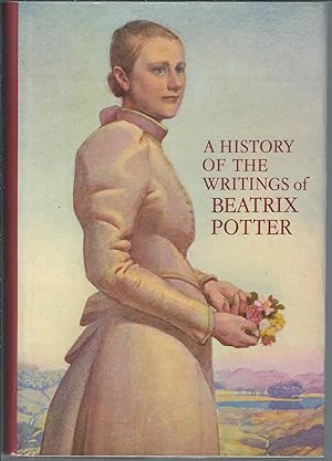 A History of the Writings of Beatrix Potter, Including Unpublished Work