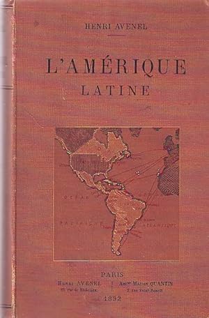 L'Amérique latine avec un exposé préliminaire des relations présentes et futures du commerce fran...