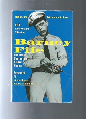 BARNEY FIFE and Other Characters I Have Known