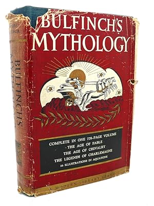BULFINCH'S MYTHOLOGY : The Age of Fable, the Age of Chivalry, Legends of Charlemagne
