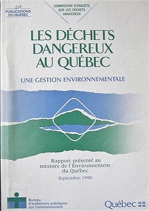 Les déchets dangereux au Québec: Une gestion environnementale