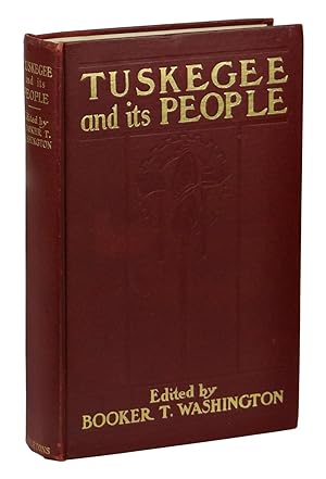 Tuskegee and its People: Their Ideals and Achievements