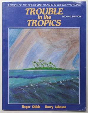 Trouble in the tropics : a study of the hurricane hazard in the South Pacific.