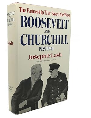 ROOSEVELT AND CHURCHILL, 1939-1941 : The Partnership That Saved the West
