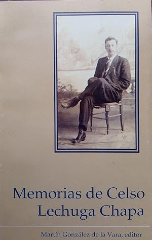 Memorias De Celso Lechuga Chapa