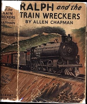 Ralph and the Train Wreckers / Or the Secret of the Blue Freight Cars (FIRST PRINTING OF THE HARD...