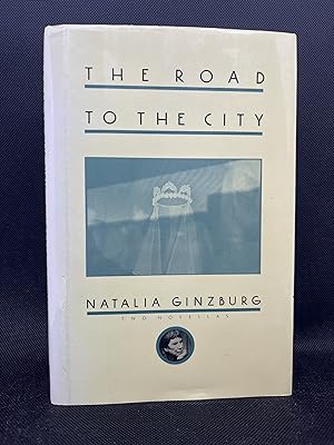 The Road to the City: Two Novellas (First Edition)