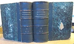 Dictionnaire Universel Théorique et Pratique du Commerce et de la Navigation [ Complet des 2 Volu...