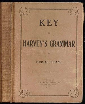 Key To Harvey's Practical Grammar: Including Analysis By Diagrams (11th Edition Revised)