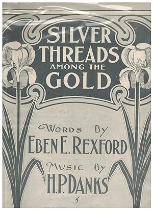 SILVER THREADS AMONG THE GOLD
