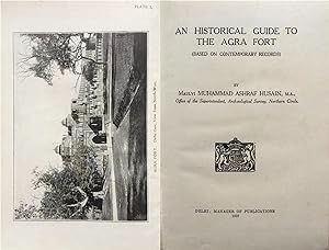 Historical Guide to the Agra Fort (based on contemporary records) Now a World Heritage Sight