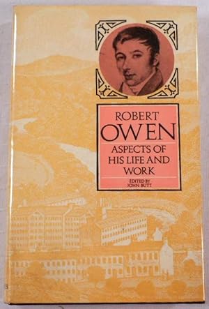 Robert Owen: Aspects of His Life and Work