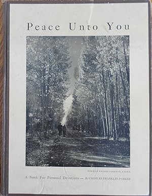 Peace Unto You: A Book for Personal Devotions with Arizona Pictorial Studies