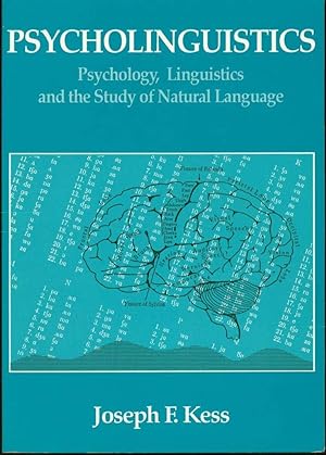 Psycholinguistics: Psychology, Linguistics, and the Study of Natural Language