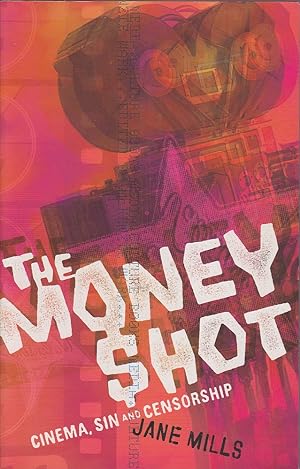 The Money Shot: Cinema, Sin and Censorship