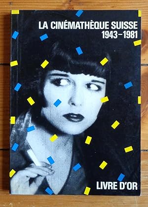 Livre d'or de la cinémathèque suisse 1943-1981