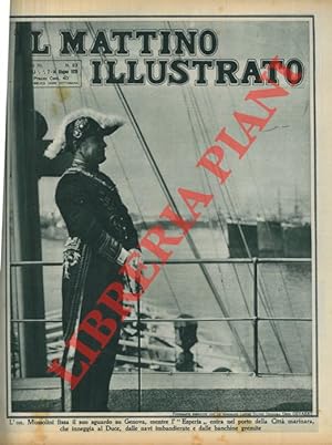 L'on. Mussolini fissa il suo sguardo su Genova, mentre l' "Esperia" entra nel porto della Città m...