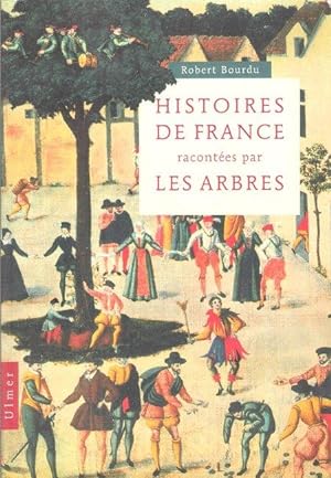 Histoire De France Racontées par Les Arbres