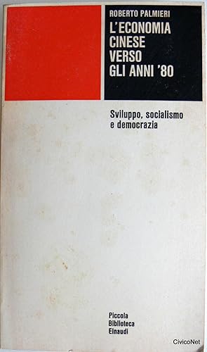 L'ECONOMIA CINESE VERSO GLI ANNI '80: SVILUPPO, SOCIALISMO E DEMOCRAZIA